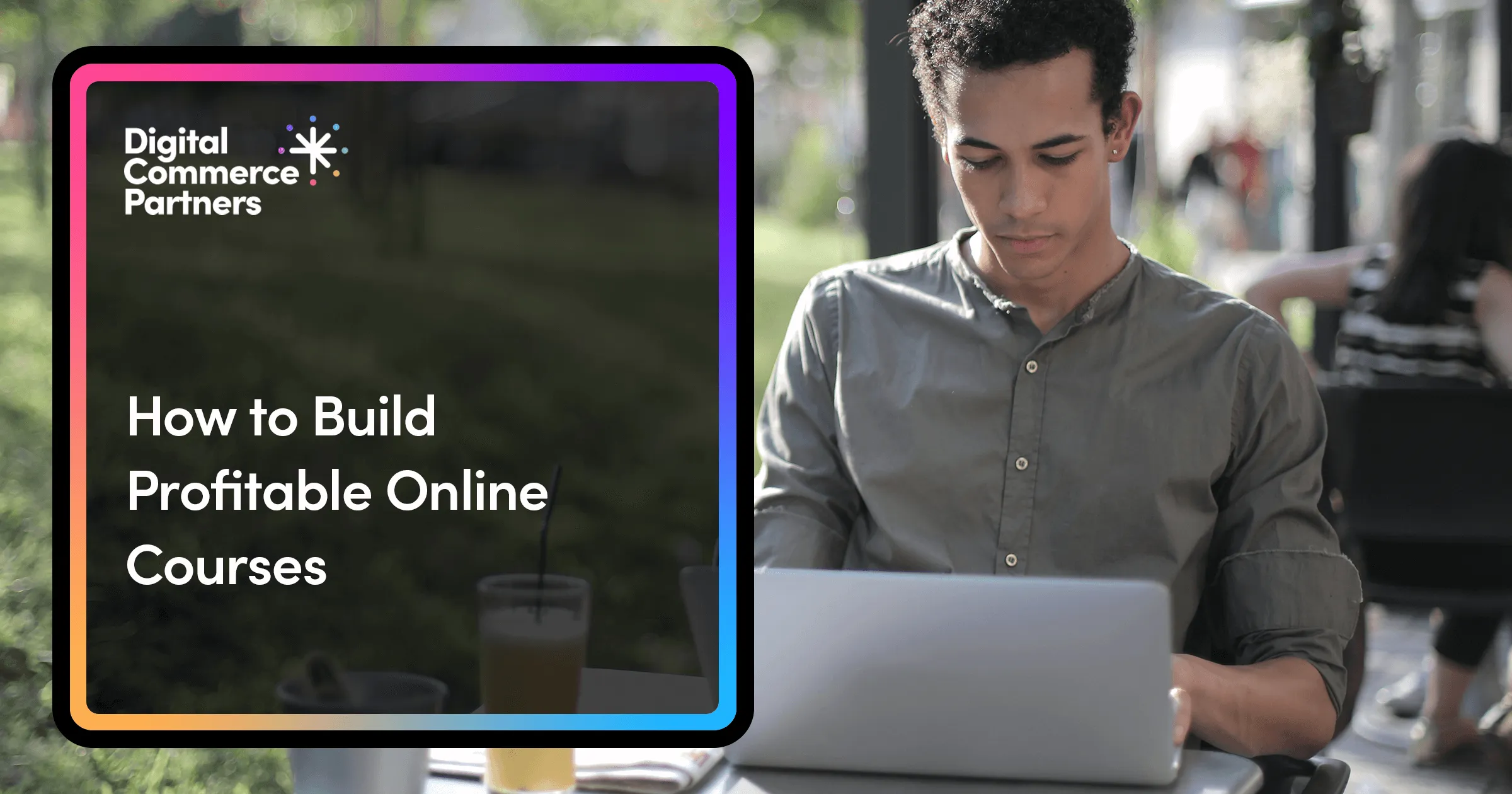 How to Build Profitable Online Courses