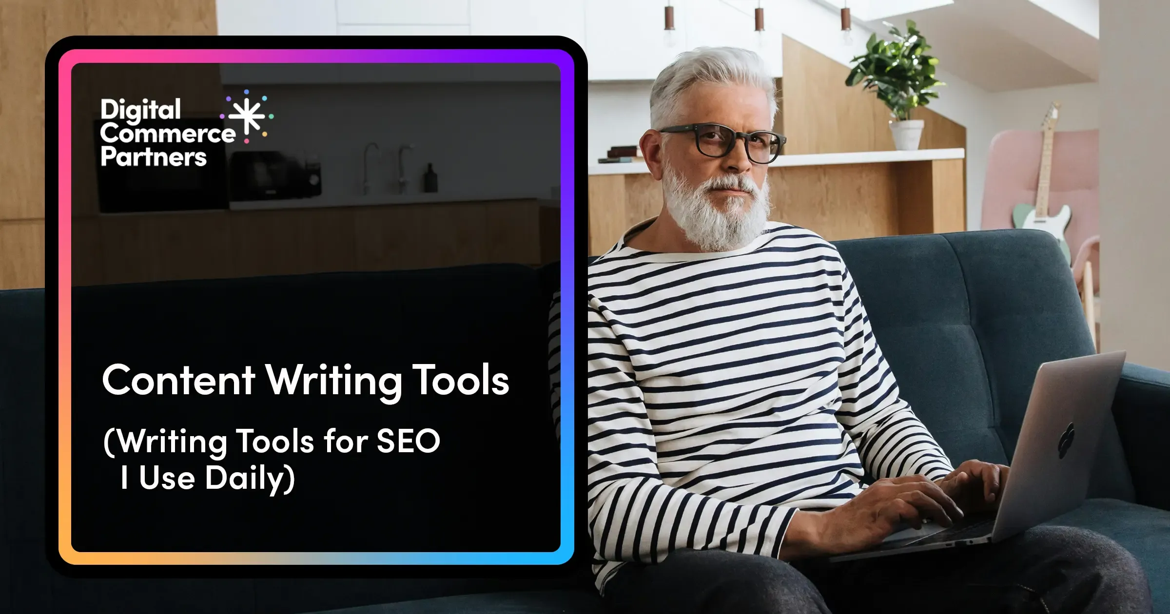 8 Content Writing Tools for SEO I Use Every Day