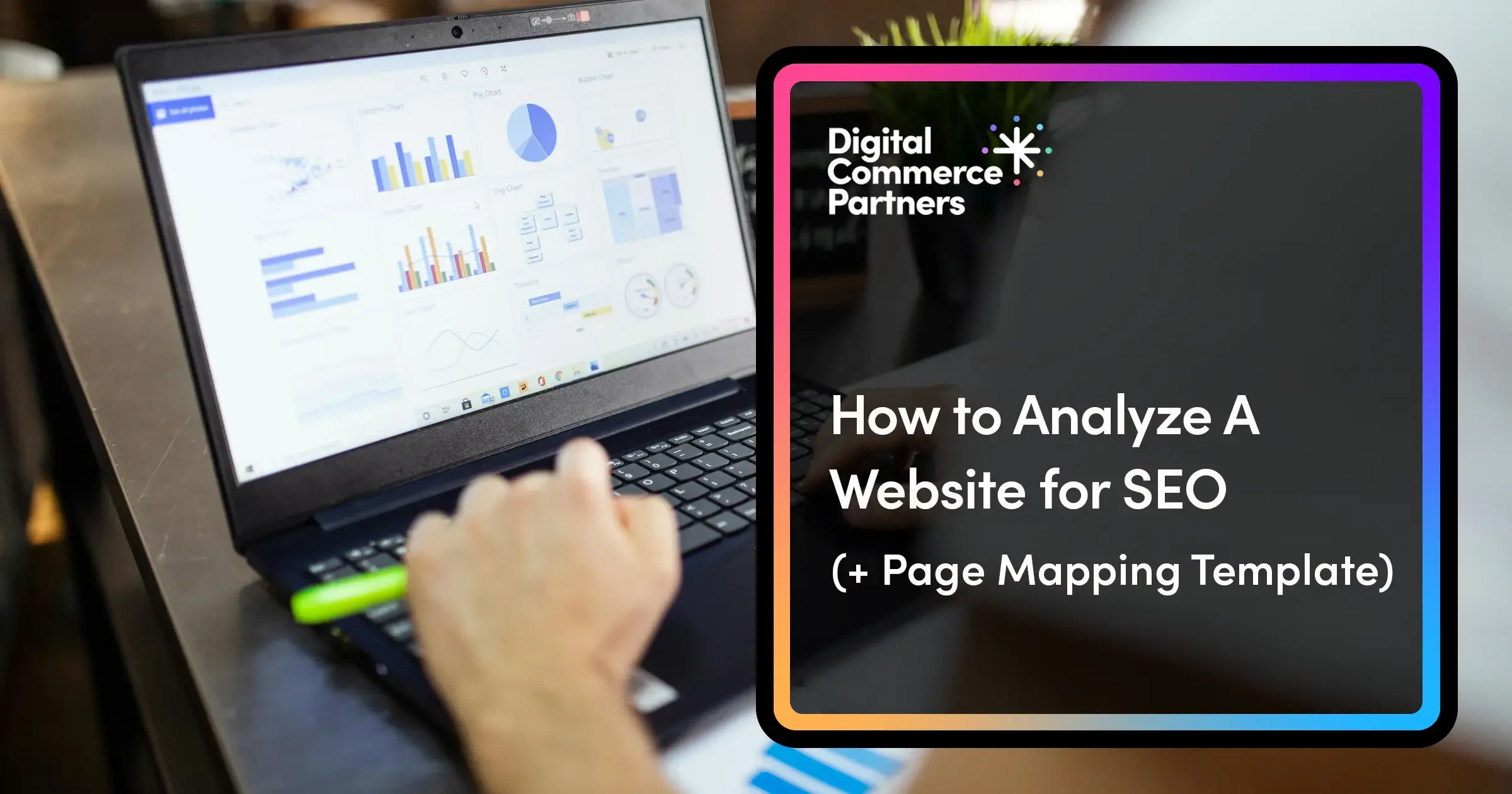 How to Analyze a Website for SEO Purposes (+ Page Mapping Template)