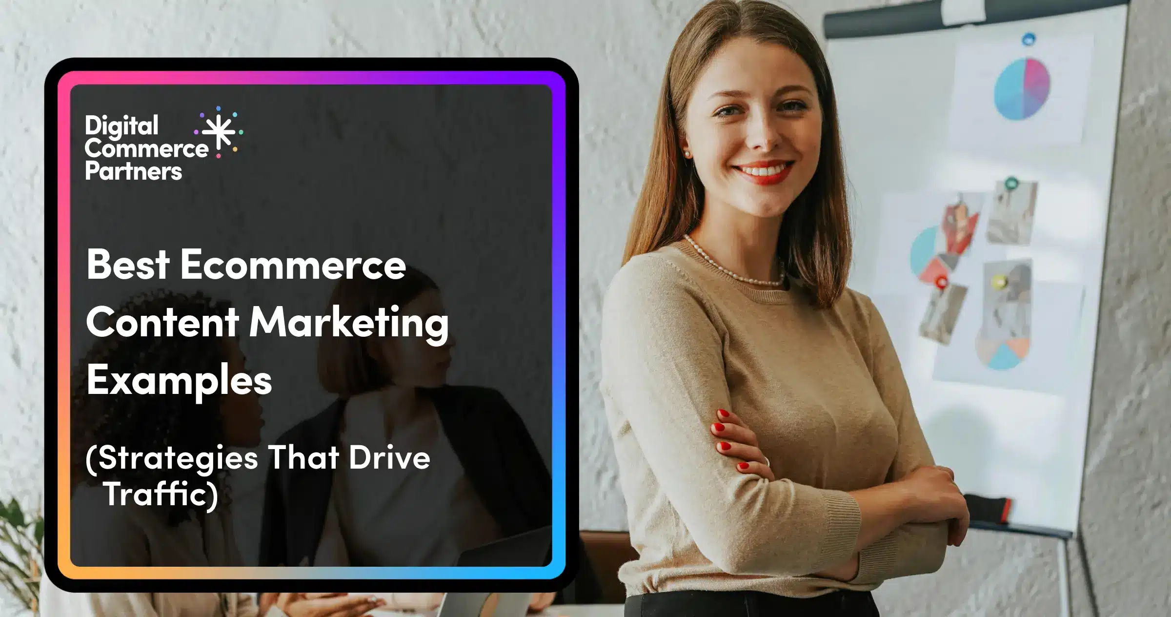 Best Ecommerce Content Marketing Examples That Drive Traffic
